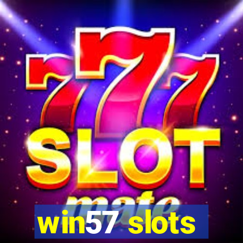 win57 slots